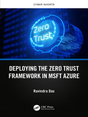 cover image of Deploying the Zero Trust Framework in MSFT Azure